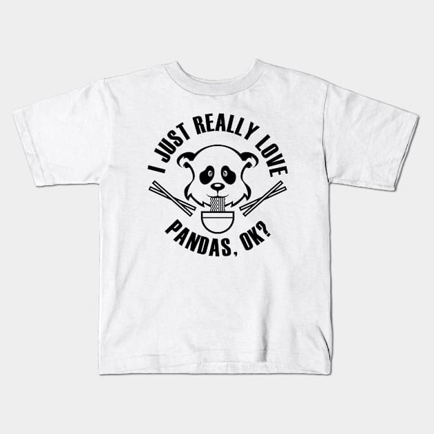 I Just Really Love Pandas Kids T-Shirt by Mandegraph